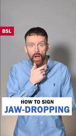 How to sign Jaw-Dropping: BSL Sign of the Day 162