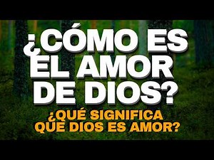Knowing God's Love | How to Understand God's Love? | Does God Love Like We Do?