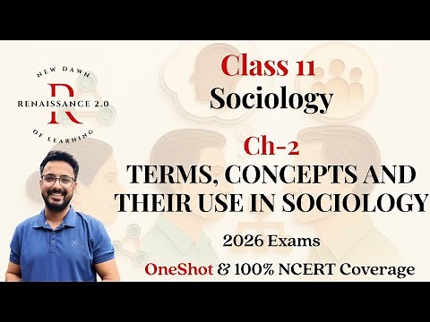 NCERT Class 11 Sociology CH-2 TERMS, CONCEPTS AND THEIR USE IN SOCIOLOGY With Notes & Imp Questions