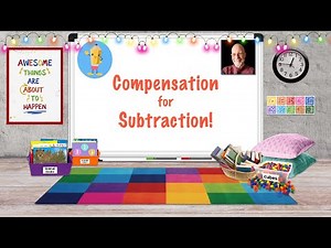 Learn to use compensation for subtraction!
