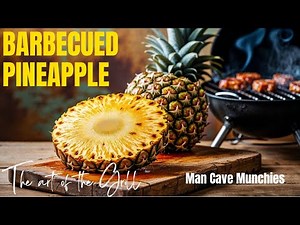 Man Cave Recipes - BBQ Pineapple