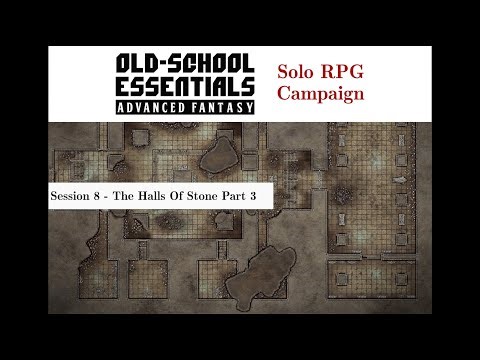 Old School Essentials Solo Actual Play - 08 - The Halls Of Stone Part III
