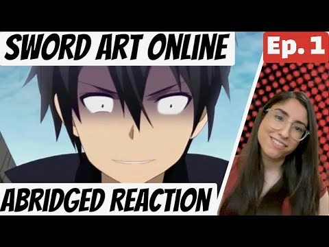 Sword Art Online Abridged Reaction | SAO Abridged Ep.1