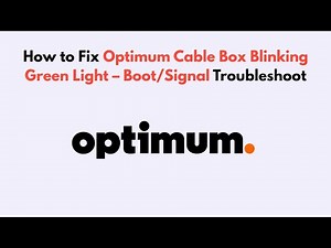 How to Fix Optimum Cable Box Blinking Green Light – Boot/Signal Troubleshoot