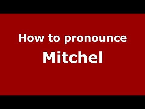 How to pronounce Mitchel (American English/US) - PronounceNames.com