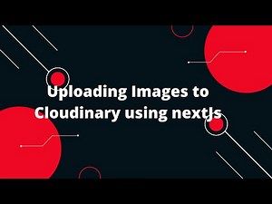 Uploading Images to Cloudinary using nextJs