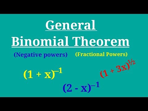 General Binomial Theorem || Negative powers || Fractional powers