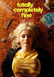 Totally Completely Fine - streaming online