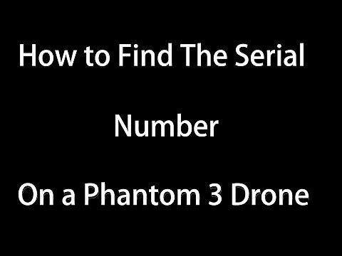 How to Find the Serial Number on a Phantom 3 Drone When Registering With FAA