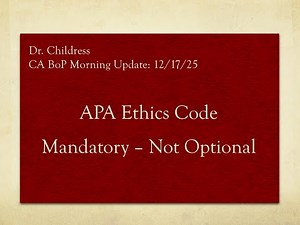 CA BoP Daily Update 12/17/25: APA Ethics Code is Mandatory