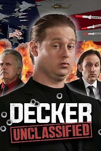 Decker: Unclassified (2016) - Movie