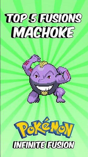 Machoke Top 5 Fusions 💥 Which is YOUR Favorite? Pokemon Infinite Fusion #pokemoninfinitefusion