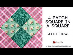 Four patch square in a square quilt block - video tutorial