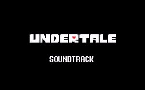 【合集】UNDERTALE 游戏原声带