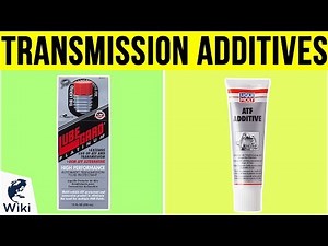 10 Best Transmission Additives 2019