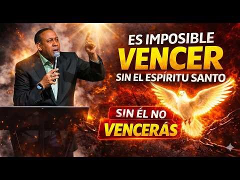 Es Imposible Vencer Sin El Espíritu Santo | Inspiración de Juan Carlos Harrigan