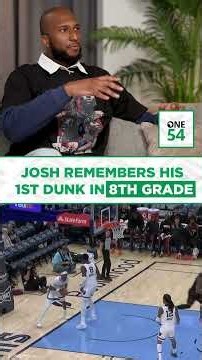 Josh Remembers His 1st Dunk In 8th Grade | One54 Africa Podcast