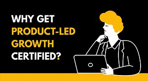 Product-Led Certified: Learn the Fundamentals for Free | ProductLed