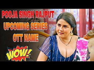 Pooja Singh Rajput | New Upcoming Web Series OTT Name Reveal Update
