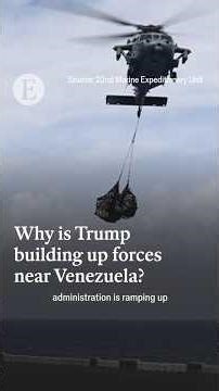 Why is Trump building up forces near Venezuela?