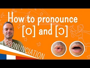 The Vowels [o] and [ɔ] | French Pronunciation & Phonetics