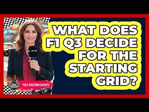 What Does F1 Q3 Decide For The Starting Grid?