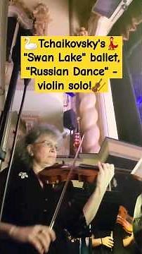 🦢🎻TCHAIKOVSKY'S AMAZING "SWAN LAKE", "RUSSIAN DANCE", VIOLIN SOLO! Links in Description!