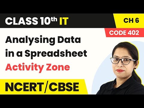 Analysing Data in a Spreadsheet Activity Zone (Practical) | Class 10 IT Chapter 6 (Code 402) | CBSE