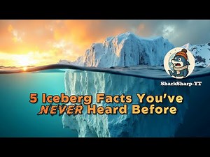 Amazing Iceberg Facts You Never Knew