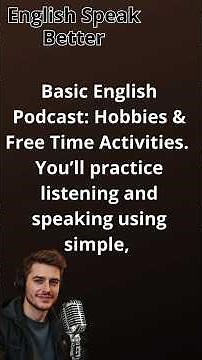 Learn Basic English Podcast: Discussing Hobbies & Free Time Activities | Listening Practice English