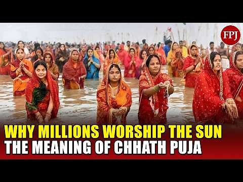 Chhath Puja Explained: Why Devotees Worship the Sun God | Rituals, Meaning & Significance