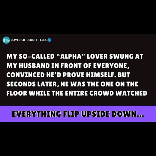 51K views · 721 reactions | My So-Called Alpha Lover Took a Swing at My Husband—Thought He’d Dominate Him in Front of Everyone. Seconds Later, He Was on the Floor… and the Crowd Saw Exactly Who the Real Man Was. | Lover of Reddit Tales | Facebook
