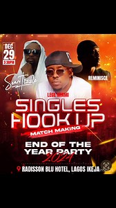11K views · 98 reactions | SINGLES HOOKUP MATCH MAKING END OF THE YEAR PARTY, DECEMBER 29th 2024Venue: Raddison blu Hotel, GRA, Ikeja.Gate fee: FREE INVITATION!!!All single men, women, fans and friends are invited to this event which is promising to be fun filled and special. @iamseantizzle @iamreminisce | Lege Miami official | Facebook
