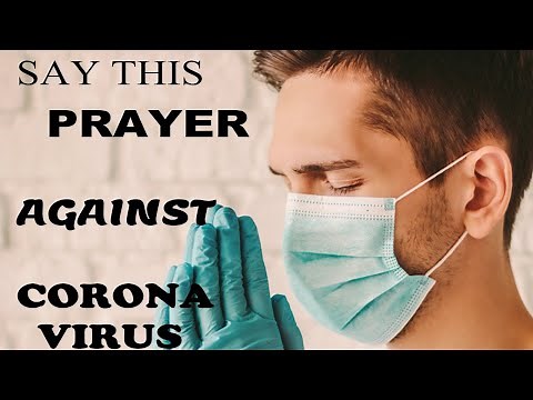 A Powerful Daily Prayer Against Coronavirus / For protection & Healing of Covid19 Patients