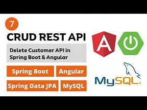 Delete Customer API Spring Boot & Angular | Part 7 | CRUD Operations in Spring Boot, Angular, MySQL