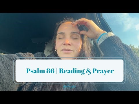 Psalm 86 | A Prayer for Mercy, Help, and Trust in God | Bible Reading & Prayer