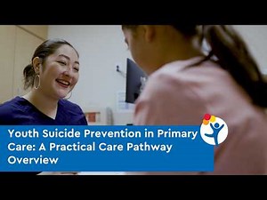 Youth Suicide Prevention in Primary Care: A Practical Care Pathway Overview