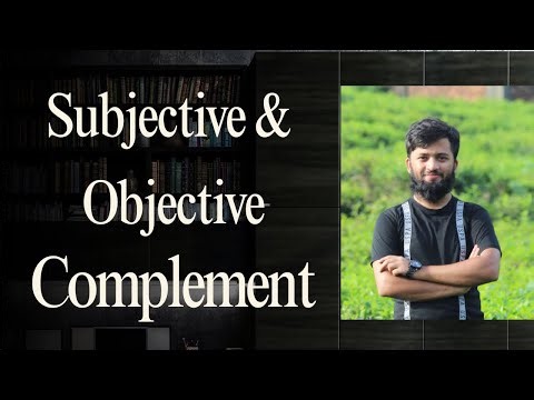 Subjective and Objective Complement