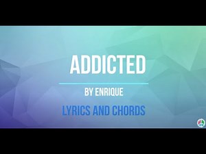 Addicted Lyrics and Chords