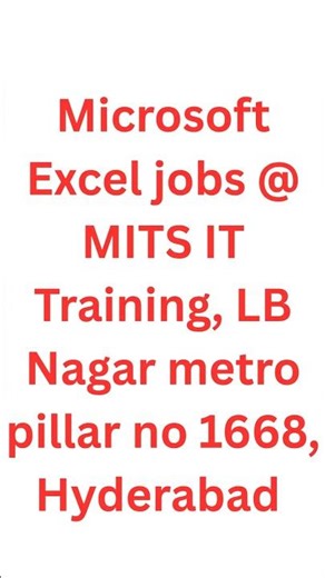 Microsoft Excel jobs @ MITS IT Training in LB Nagar metro pillar no 1668, Hyderabad