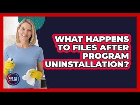 What Happens To Files After Program Uninstallation?