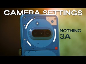 Nothing Phone 3a CAMERA SETTINGS