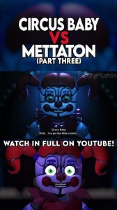 METTATON VS. CIRCUS BABY PART 3 #fnaf #undertale #mettaton #circusbaby #rapbattle #gamingplush64