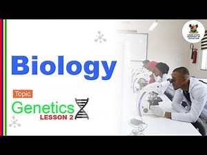 BIOLOGY LESSON FOR SS3 STUDENTS - GENETICS