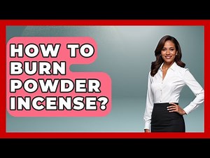 How To Burn Powder Incense? - Spiritual Universe Unlocked