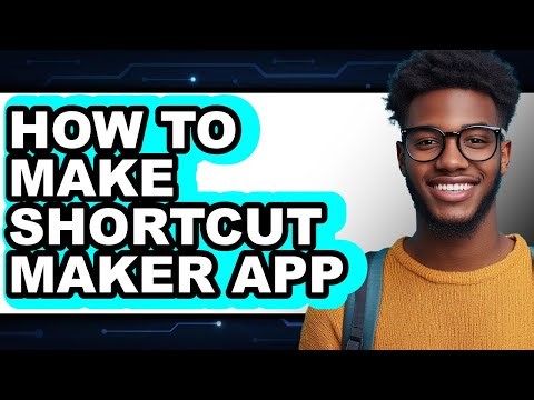 How to Make Shortcut Maker App (updated)