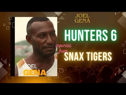Joel Gena From Snax Tigers into SP Hunters