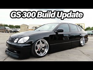 GS 300 VIP Build UPDATE!!!