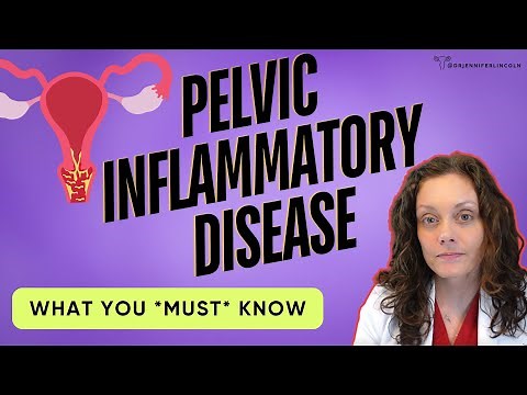 You need to know this about pelvic inflammatory disease (PID)!! | Dr. Jennifer Lincoln