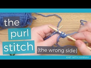 The Purl Stitch, full tutorial